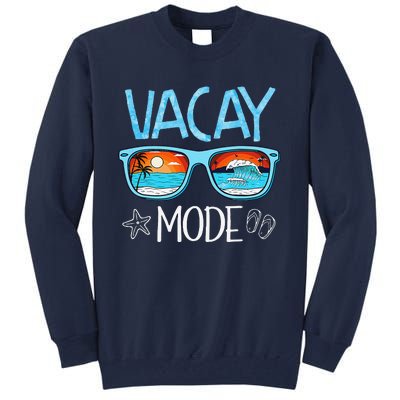 Vacay Mode Beach Vacation Summer Cruise Getaway Holiday Tall Sweatshirt