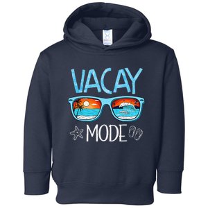 Vacay Mode Beach Vacation Summer Cruise Getaway Holiday Toddler Hoodie