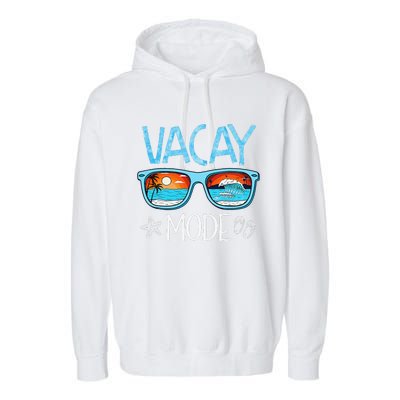 Vacay Mode Beach Vacation Summer Cruise Getaway Holiday Garment-Dyed Fleece Hoodie