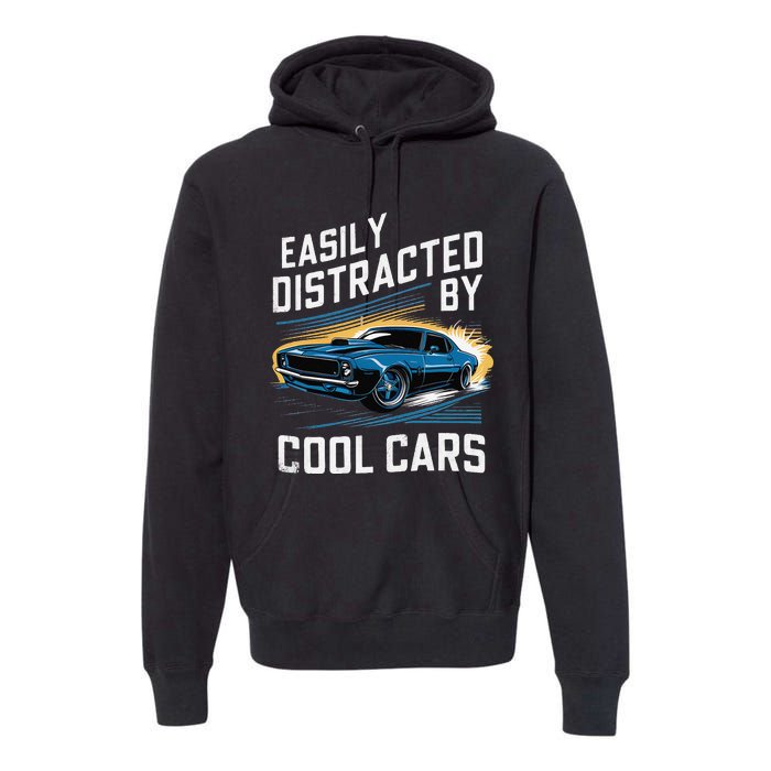 Vintage Muscle Car Easily Distracted By Cool Cars Gift Premium Hoodie