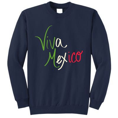 Viva Mexico Cinco De Mayo Mexican Independence Day Tall Sweatshirt