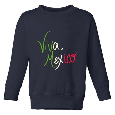Viva Mexico Cinco De Mayo Mexican Independence Day Toddler Sweatshirt