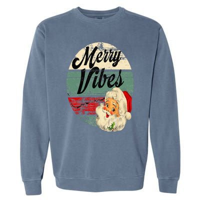 Vintage Merry Christmas Vibes Santa Claus Fun Old Fashioned Garment-Dyed Sweatshirt