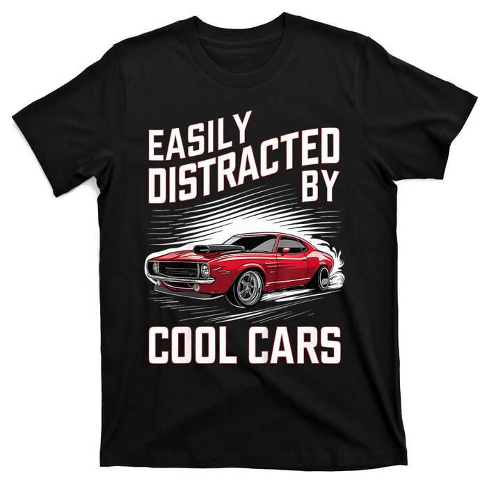 Vintage Muscle Car Easily Distracted By Cool Cars T-Shirt