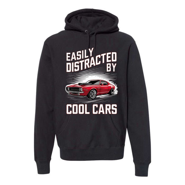 Vintage Muscle Car Easily Distracted By Cool Cars Premium Hoodie