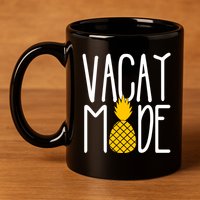 Vacay Mode Cute Pineapple 11oz C Handle Ceramic Mug