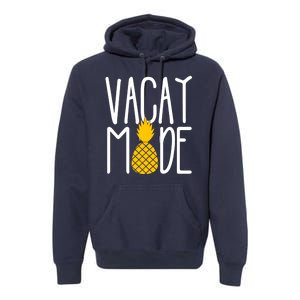 Vacay Mode Cute Pineapple Premium Hoodie