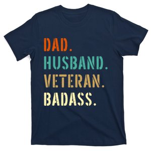 Veteran Military Dad Gifts From Daughter Son Wife T-Shirt