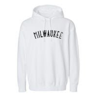 Vintage Milwaukee Distressed Black Text Apparel Garment-Dyed Fleece Hoodie