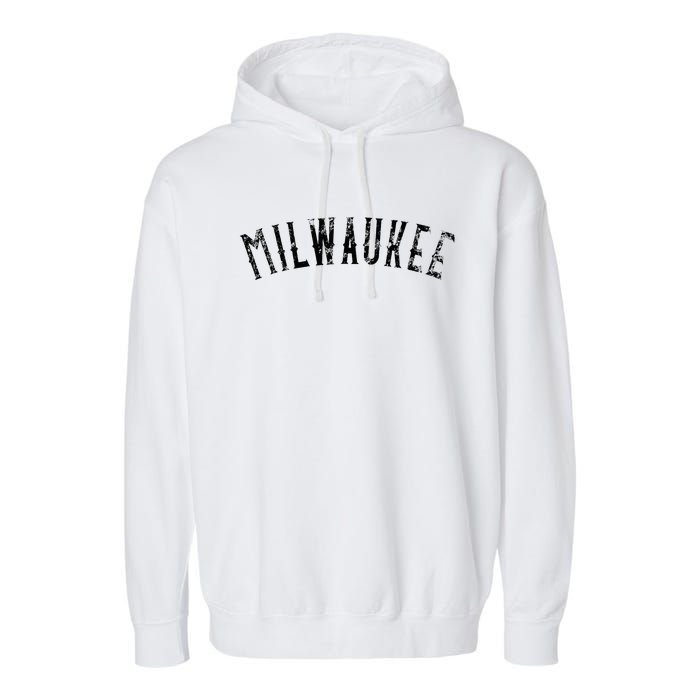 Vintage Milwaukee Distressed Black Text Apparel Garment-Dyed Fleece Hoodie