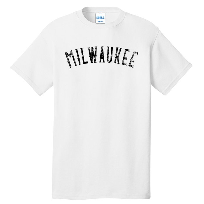 Vintage Milwaukee Distressed Black Text Apparel Tall T-Shirt