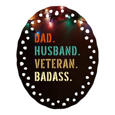 Veteran Military Dad Gifts From Daughter Son Wife Ceramic Oval Ornament