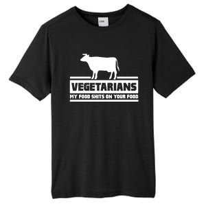 Vegetarians My Food Shits On Your Food Tall Fusion ChromaSoft Performance T-Shirt