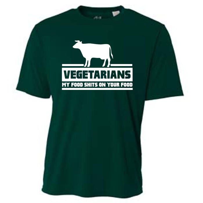 Vegetarians My Food Shits On Your Food Cooling Performance Crew T-Shirt