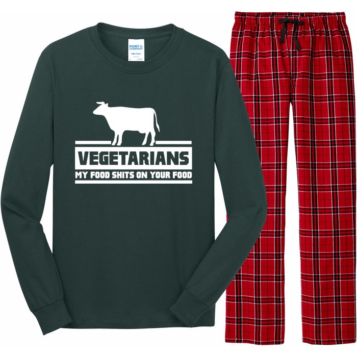 Vegetarians My Food Shits On Your Food Long Sleeve Pajama Set