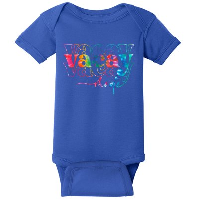 Vacay Mode Funny Tie Dye Hello Summer Vacation Cool Gift Baby Bodysuit