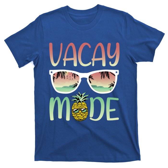 Vacay Mode Funny Ananas With Sunglasses In Vacay Mode Gift T-Shirt