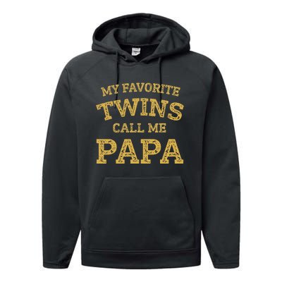 Vintage My Favorite Twins Call Me Papa Grandpa Of Twins Performance Fleece Hoodie