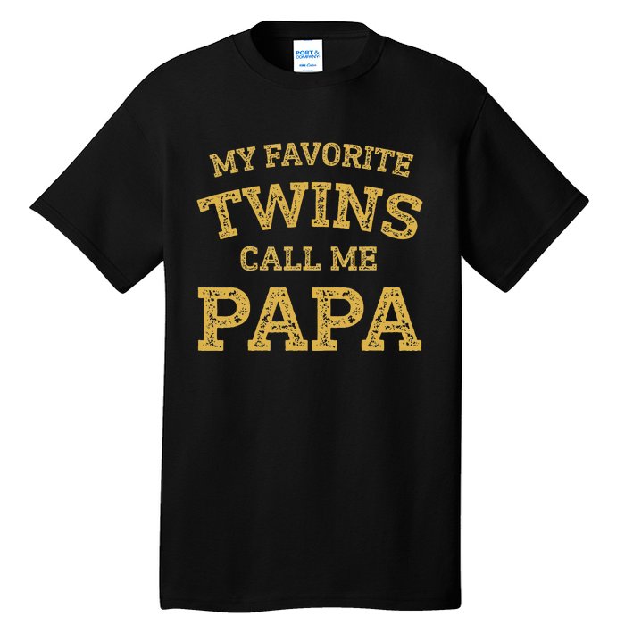 Vintage My Favorite Twins Call Me Papa Grandpa Of Twins Tall T-Shirt