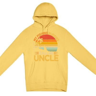 Vintage My Fishing Buddies Call Uncle Fishing Father's Day Meaningful Gift Premium Pullover Hoodie