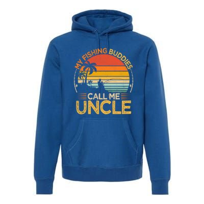 Vintage My Fishing Buddies Call Uncle Fishing Father's Day Meaningful Gift Premium Hoodie