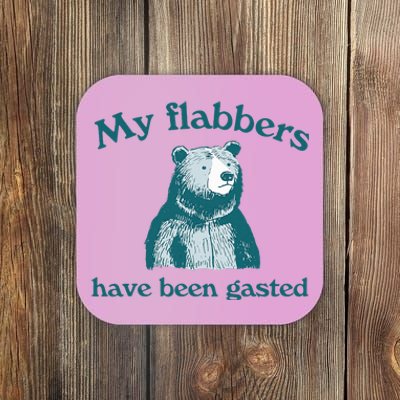 Vintage My Flabbers Have Been Gasted Funny Bear Saying Quote Coaster