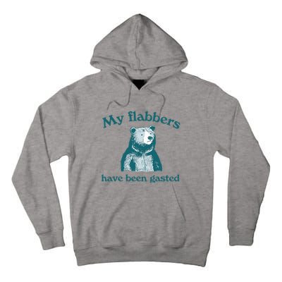 Vintage My Flabbers Have Been Gasted Funny Bear Saying Quote Tall Hoodie