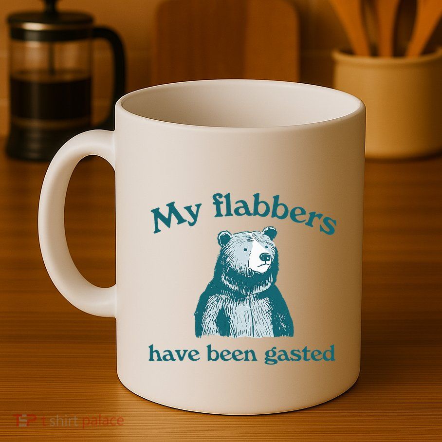 Vintage My Flabbers Have Been Gasted Funny Bear Saying Quote Mug