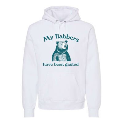 Vintage My Flabbers Have Been Gasted Funny Bear Saying Quote Premium Hoodie