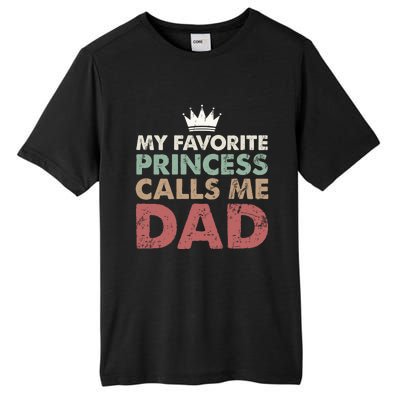 Vintage My Favorite Princess Calls Me Dad Daddy Daughter Gift Tall Fusion ChromaSoft Performance T-Shirt