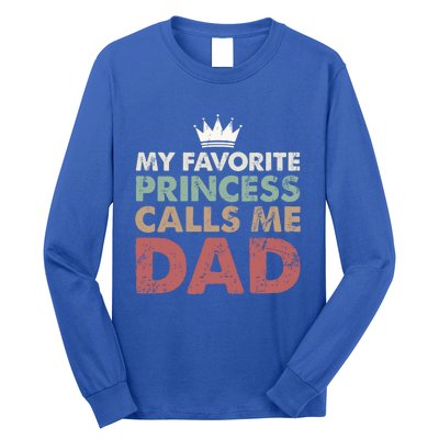 Vintage My Favorite Princess Calls Me Dad Daddy Daughter Gift Long Sleeve Shirt