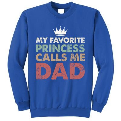 Vintage My Favorite Princess Calls Me Dad Daddy Daughter Gift Sweatshirt