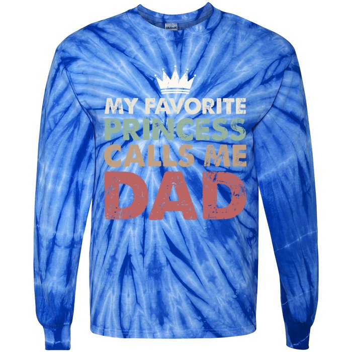 Vintage My Favorite Princess Calls Me Dad Daddy Daughter Gift Tie-Dye Long Sleeve Shirt