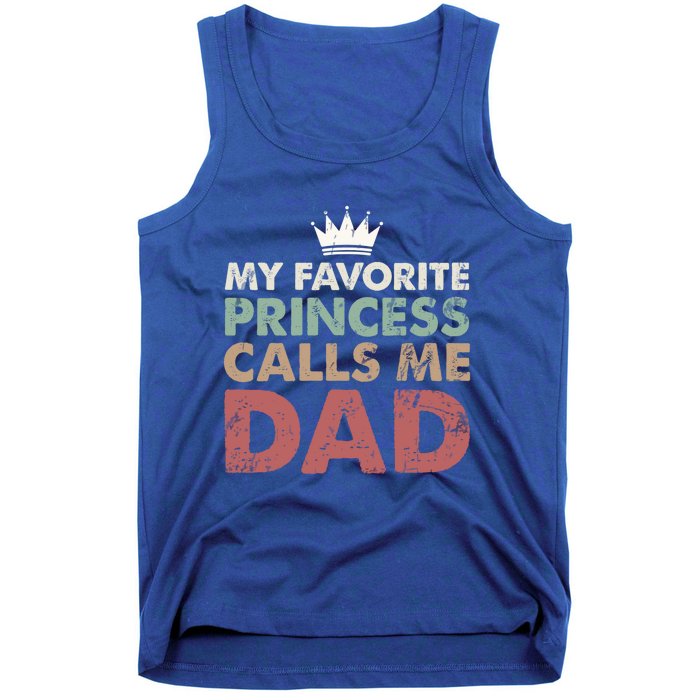 Vintage My Favorite Princess Calls Me Dad Daddy Daughter Gift Tank Top