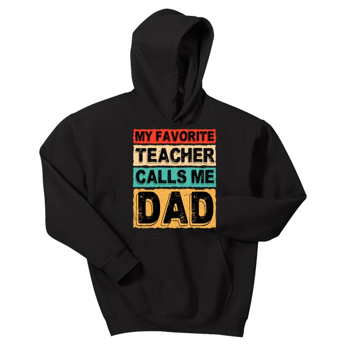 Vintage My Favorite Teacher Calls Me Dad Gift Father's Day Kids Hoodie