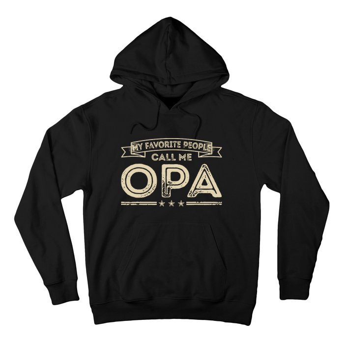 Vintage My Favorite People Call Me Opa Gift Hoodie