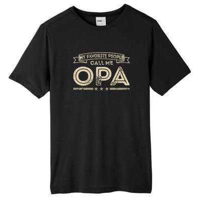 Vintage My Favorite People Call Me Opa Gift Tall Fusion ChromaSoft Performance T-Shirt