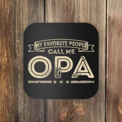 Vintage My Favorite People Call Me Opa Gift Coaster