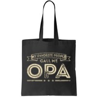 Vintage My Favorite People Call Me Opa Gift Tote Bag