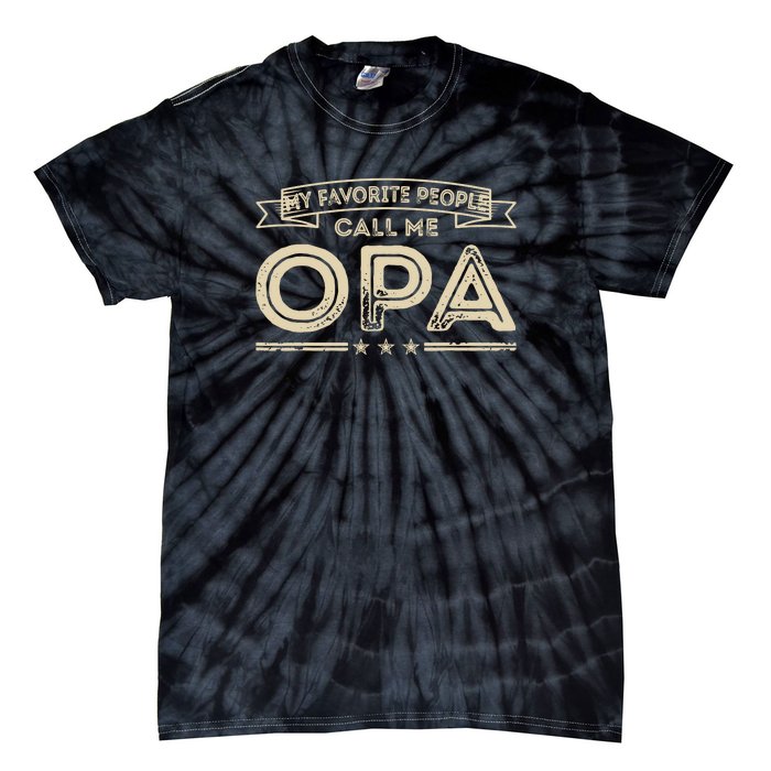 Vintage My Favorite People Call Me Opa Gift Tie-Dye T-Shirt