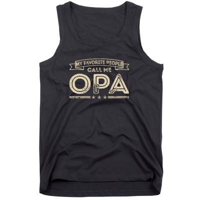 Vintage My Favorite People Call Me Opa Gift Tank Top