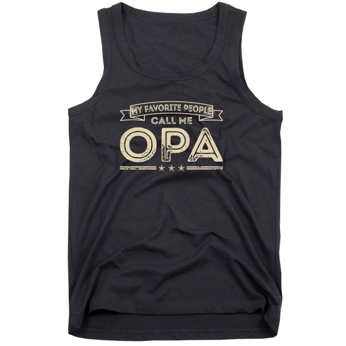 Vintage My Favorite People Call Me Opa Gift Tank Top