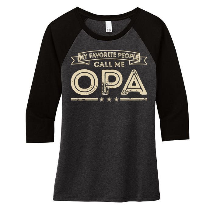 Vintage My Favorite People Call Me Opa Gift Women's Tri-Blend 3/4-Sleeve Raglan Shirt