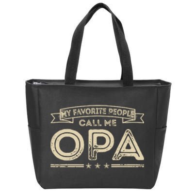 Vintage My Favorite People Call Me Opa Gift Zip Tote Bag