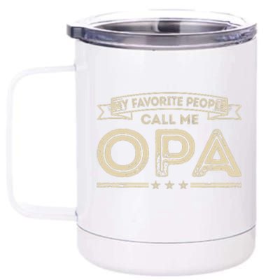 Vintage My Favorite People Call Me Opa Gift 12 oz Stainless Steel Tumbler Cup