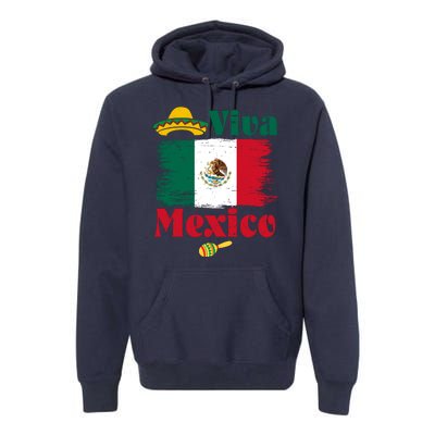 Viva Mexico Flag Mexican Independence Day Premium Hoodie