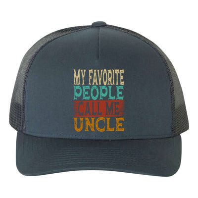 Vintage My Favorite People Call Me Uncle Gift Yupoong Adult 5-Panel Trucker Hat