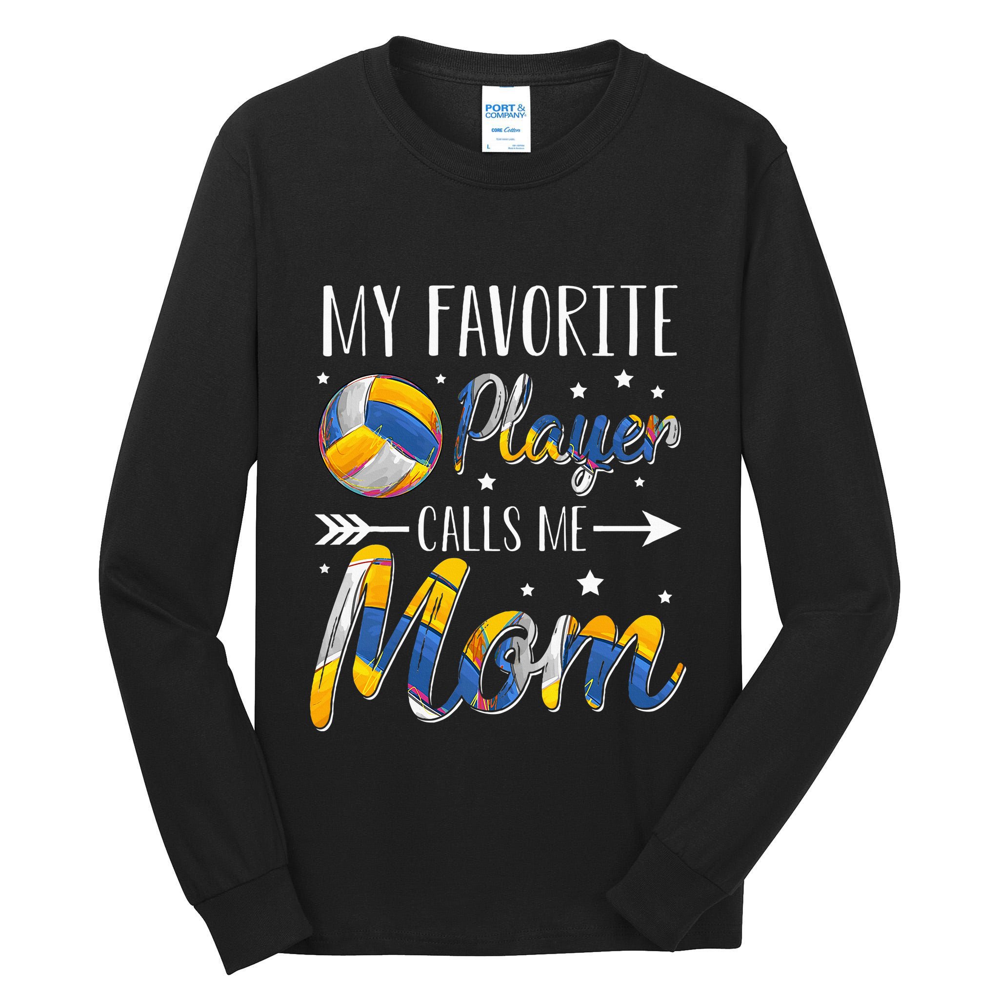 Volleyball My Favorite Player Calls Me Mom Tall Long Sleeve T-Shirt