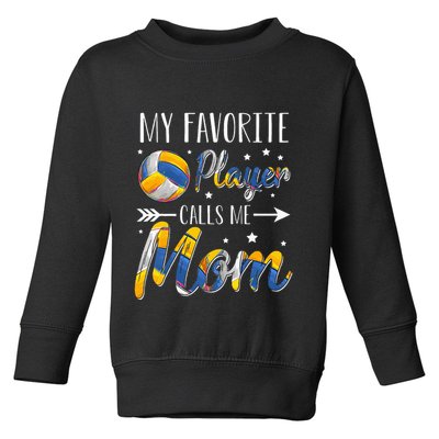 Volleyball My Favorite Player Calls Me Mom Toddler Sweatshirt