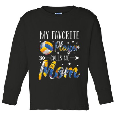 Volleyball My Favorite Player Calls Me Mom Toddler Long Sleeve Shirt